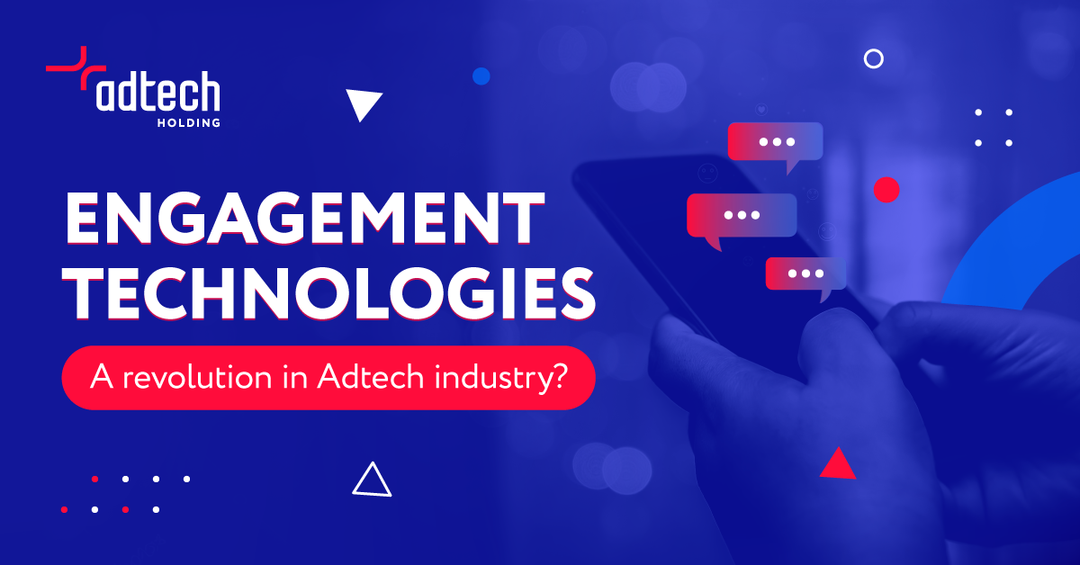 AdTechHolding_How-engagement-technologies-are-revolutionizing-the-AdTech-industry