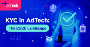KYC in AdTech: novel threats and measures in 2026